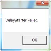 DelayStarter Failed